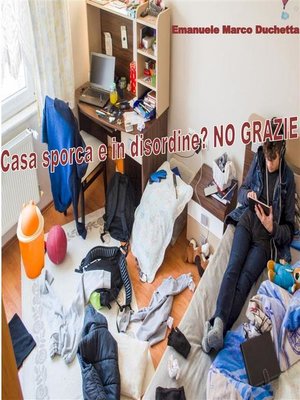 cover image of Casa sporca e in disordine? NO GRAZIE
